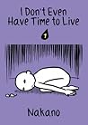 I Don't Even Have Time to Live 1 by Nakano