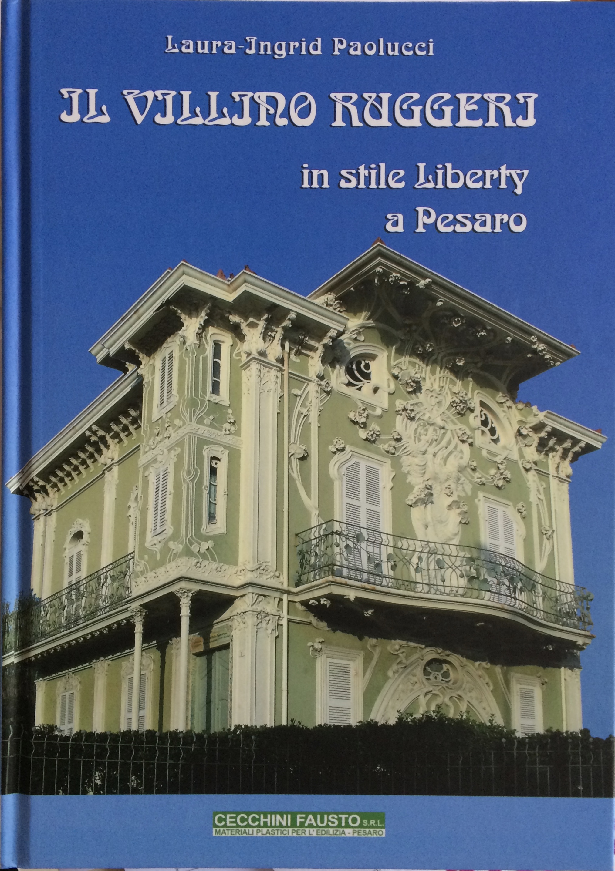 Il villino Ruggeri in stile Liberty a Pesaro (Hardcover)