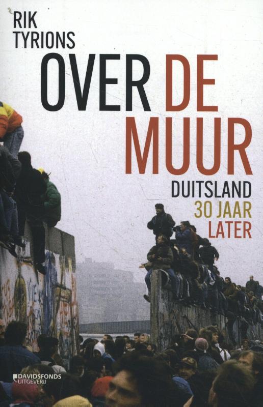 Over de muur: Duitsland 30 jaar na de val (Paperback)
