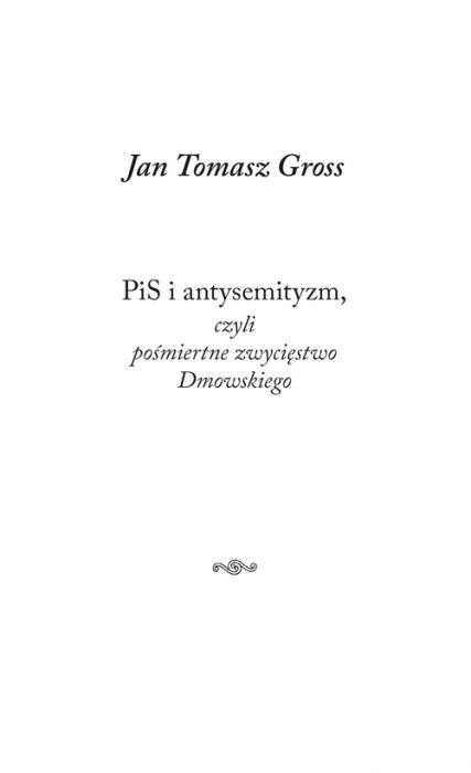 PiS i antysemityzm, czyli pośmiertne zwycięstwo Dmowskiego (Paperback)