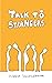 Talk to Strangers