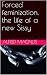 Forced feminization, the li...