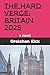 The Hard Verge: Britain 202...