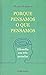 Porque Pensamos o que Pensamos : Filisofia em Três Penadas