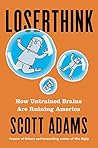 Loserthink by Scott Adams
