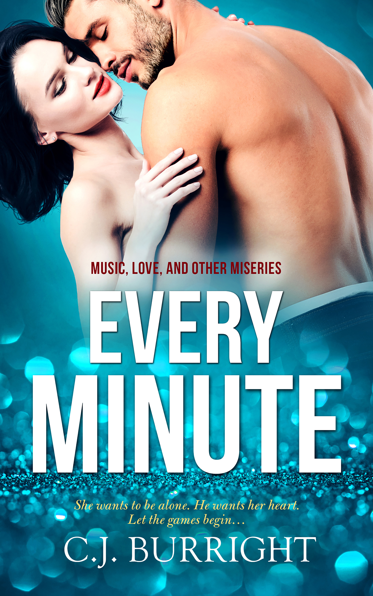 Every Minute (Music, Love and Other Miseries, #1)