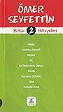 Ömer Seyfettin Bütün Hikayeleri - 2