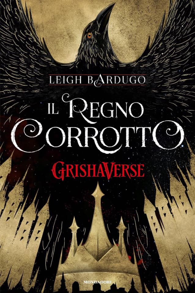 Il regno corrotto. GrishaVerse (Six of Crows, #2)