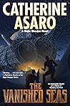 The Vanished Seas by Catherine Asaro