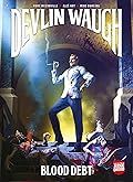 Devlin Waugh: Blood Debt