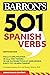 501 Spanish Verbs by Christopher Kendris
