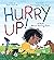 Hurry Up!: A Book About Slowing Down