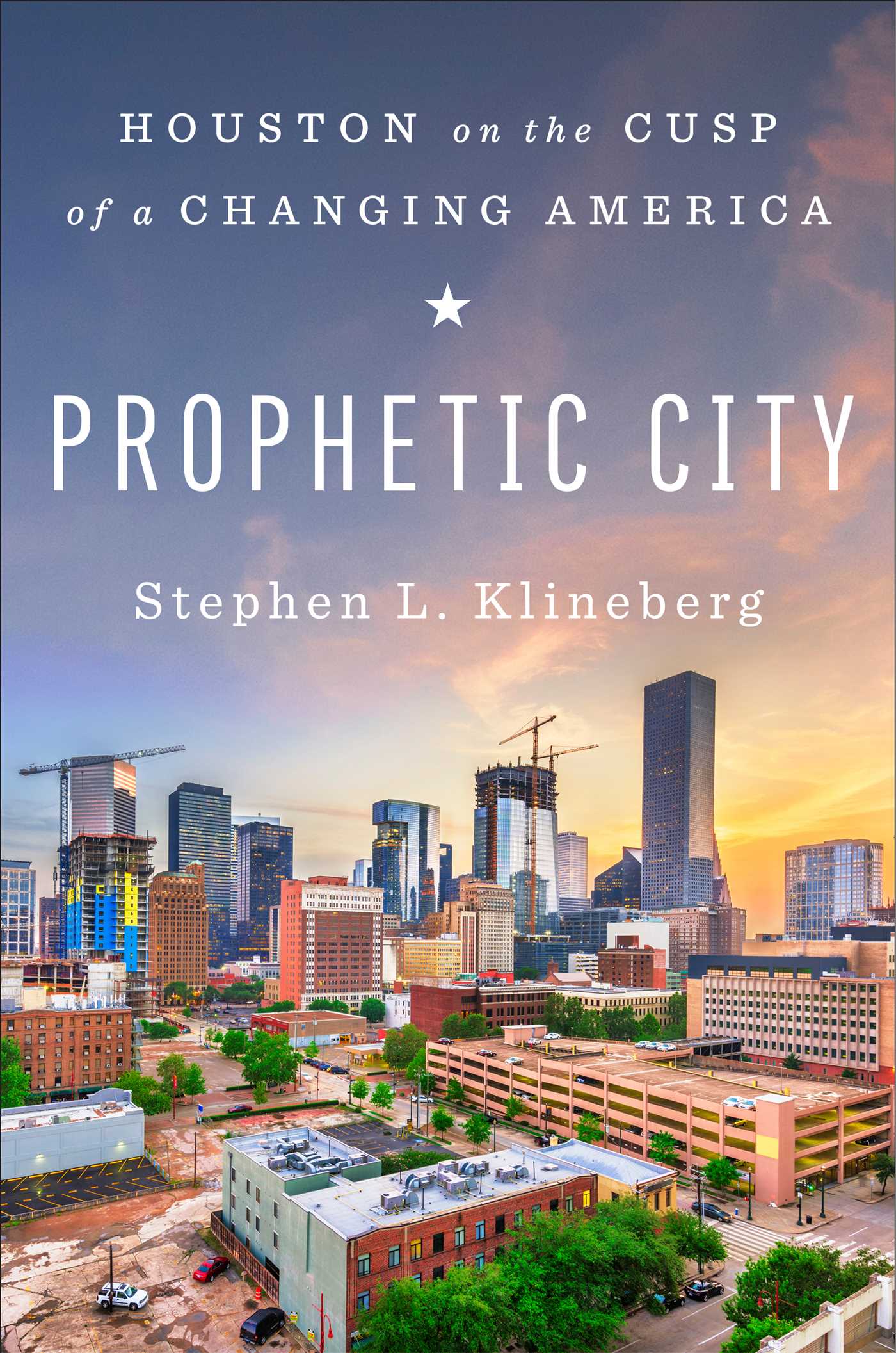 Prophetic City: Houston on the Cusp of a Changing America (Hardcover)