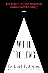 White Too Long: T...