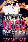 Turned A Good Gir...