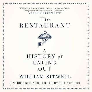 The Restaurant: A History of Eating Out