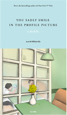 YOU SADLY SMILE IN THE PROFILE PICTURE (Paperback)