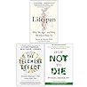 Lifespan / The Telomere Effect / How Not To Die Lifespan / The Telomere Effect / How Not To Die