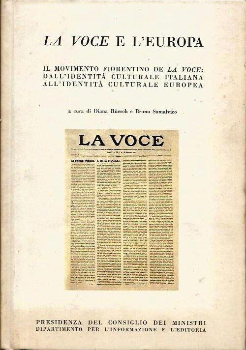 La Voce e l'Europa. Il movimento fiorentino de La Voce: dall'identità culturale italiana all'identità culturale europea (Hardcover)