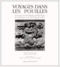 Voyages dans les Pouilles. Sur les pas de Paul Bourget, d'André Pieyre de Mandiargues et de Dominique Fernandez (Unknown Binding)