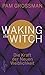 Waking The Witch: Die Kraft der Neuen Weiblichkeit