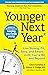 Younger Next Year by Henry S. Lodge M.D.