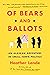 Of Bears and Ballots: An Alaskan Adventure in Small-Town Politics
