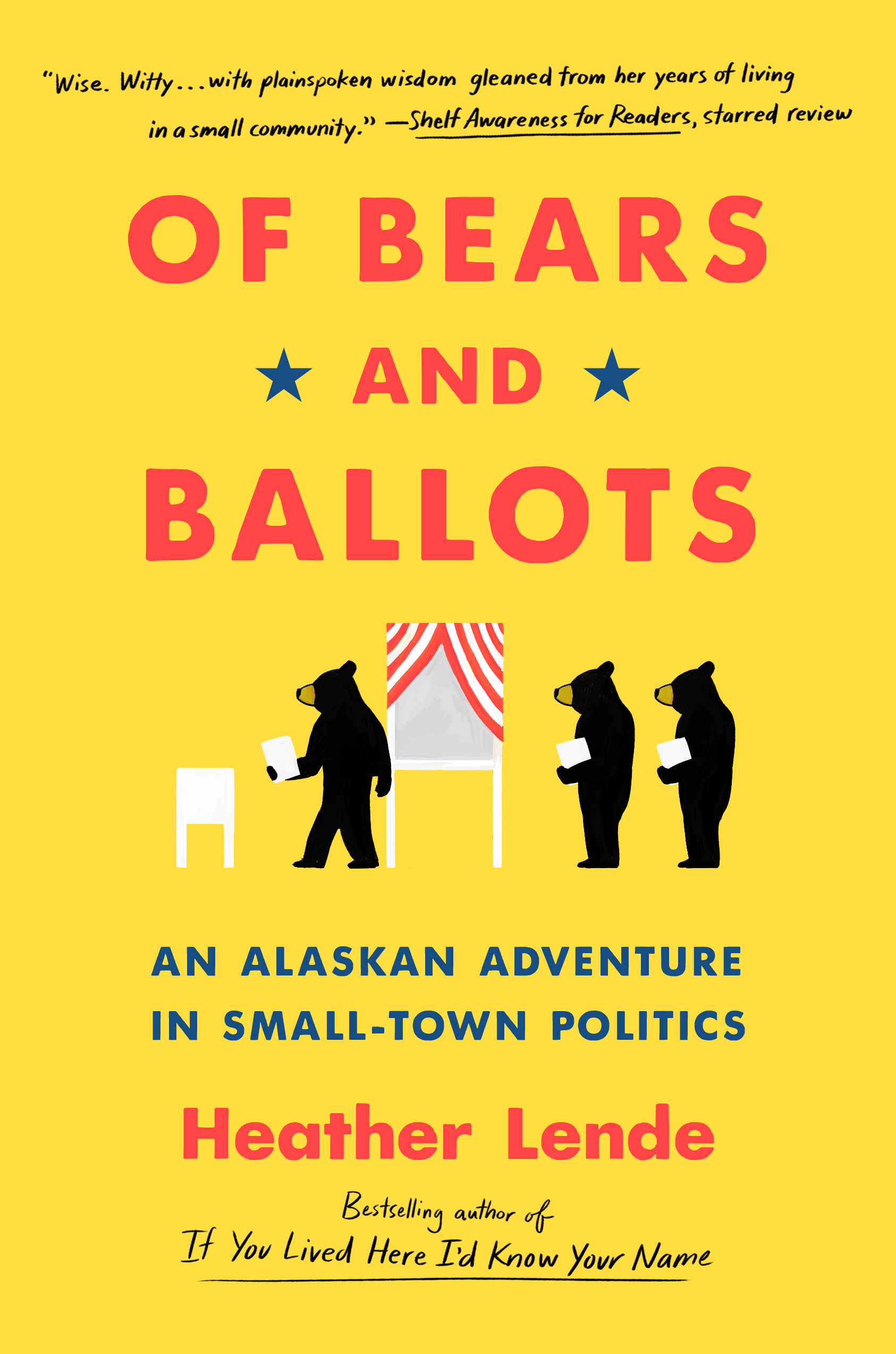 Of Bears and Ballots: An Alaskan Adventure in Small-Town Politics (Hardcover)