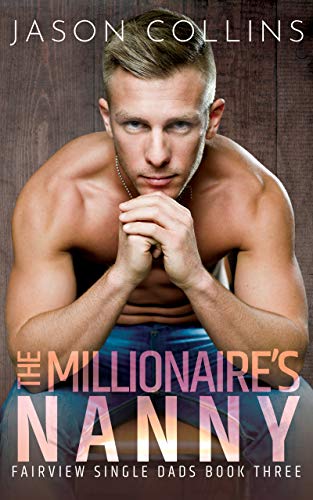 The Millionaire's Nanny (Fairview Single Dads, #3)
