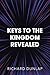 Keys to the Kingdom Revealed
