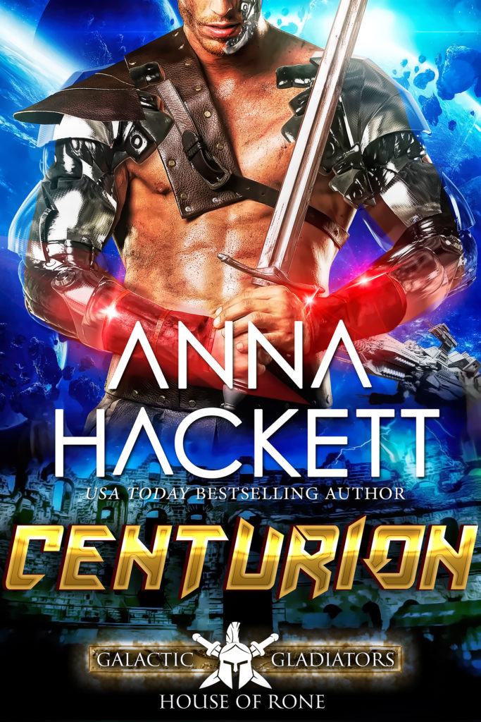 Centurion (Galactic Gladiators: House of Rone, #3)