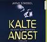 Kalte Angst by Arno Strobel