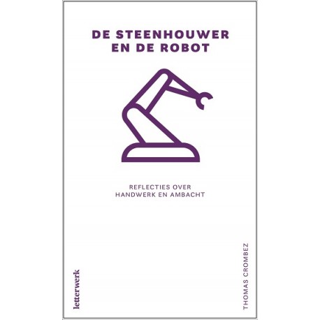 De steenhouwer en de robot (Paperback)