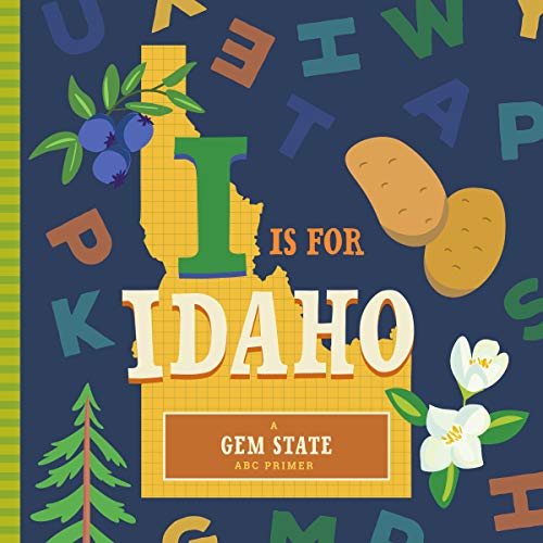 I Is for Idaho (Board Book)