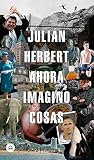 Ahora imagino cosas