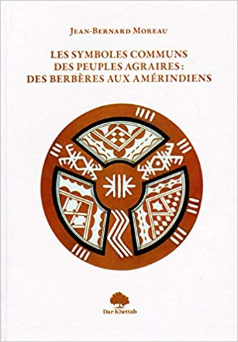 les symboles communs des peuples agraires : des Berbères aux Amérindiens (Hardcover)