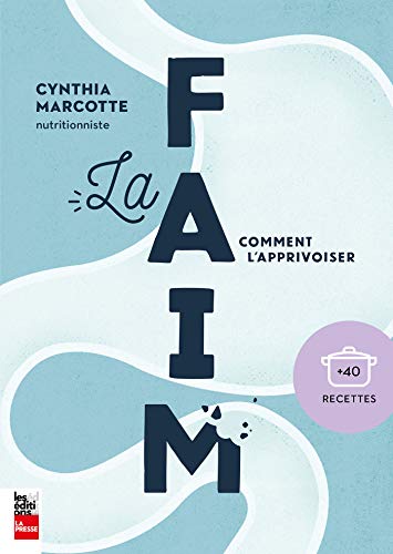 La faim: Comment l'apprivoiser (Kindle Edition)