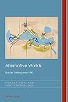 Alternative Worlds: Blue-Sky Thinking since 1900 (Cultural History and Literary Imagination Book 22)