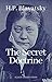 The Secret Doctrine by Helena Petrovna Blavatsky