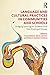 Language and Cultural Practices in Communities and Schools by Inmaculada M. García-Sánchez