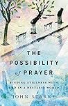 Book cover for The Possibility of Prayer: Finding Stillness with God in a Restless World