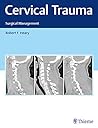 Cervical Trauma: Surgical Management