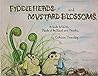 Fiddleheads and Mustard Blossoms: A Guide to Edible Plants of the Forest and Meadow
