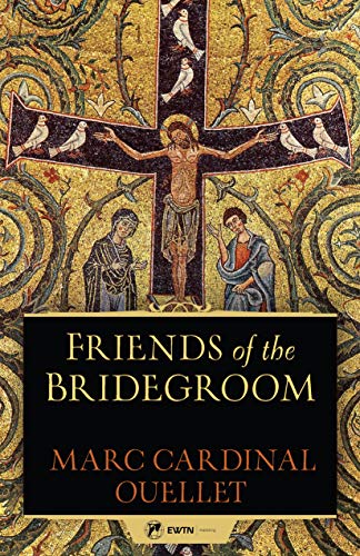 Friends of the Bridegroom: For a Renewed Vision of Priestly Celibacy (Kindle Edition)