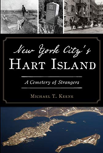 New York City's Hart Island: A Cemetery of Strangers (Kindle Edition)