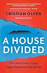 A House Divided: The feud that took Cape Town to the brink