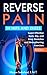 Reverse Pain in Hips and Kn...