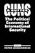 Guns And Butter: The Political Economy Of International Security (INTERNATIONAL POLITICAL ECONOMY YEARBOOK)