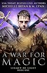A War for Magic (Legacy of Light #1)