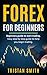 Forex For Beginners: How to...